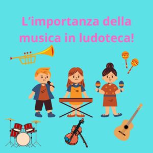 L'importanza della musica in ludoteca